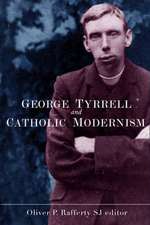 George Tyrrell and Catholic Modernism