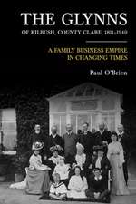 The Glynns of Kilrush, County Clare, 1811-1940: A Family Business Empire in Changing Times