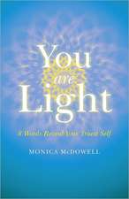 You are Light – 8 Words Reveal Your Truest Self