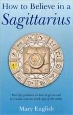 How to Believe in a Sagittarius – Real life guidance on how to get on and be friends with the ninth sign of the zodiac