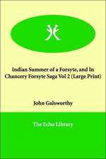 Indian Summer of a Forsyte, and in Chancery Forsyte Saga Vol 2