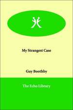 My Strangest Case