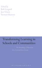 Transforming Learning in Schools and Communities: The Remaking of Education for a Cosmopolitan Society