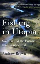 Brown, A: Fishing In Utopia