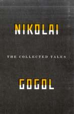 Gogol, N: Collected Tales Of Nikolai Gogol