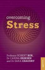 Bor, R: Overcoming Stress