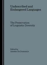 Undescribed and Endangered Languages: The Preservation of Linguistic Diversity