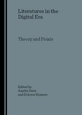 Literatures in the Digital Era: Theory and Praxis