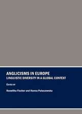 Anglicisms in Europe: Linguistic Diversity in a Global Context