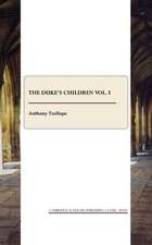 The Duke's Children Vol. I