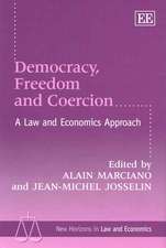 Democracy, Freedom and Coercion – A Law and Economics Approach