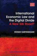 International Economic Law and the Digital Divid – A New Silk Road?