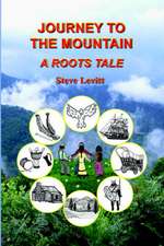 Journey to the Mountain-A Roots Tale