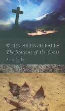 When Silence Falls: The Stations of the Cross