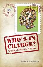 Who's in Charge: Towards a Leadership of Service