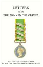 Letters from the Army in the Crimea Written During the Years 1854, 1855 and 1856