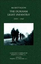 8th Battalion the Durham Light Infantry 1939-1945