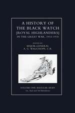 History of the Black Watch in the Great War 1914-1918 Volume One