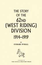 HISTORY OF THE 62ND (WEST RIDING) DIVISION 1914 - 1918 Volume Two