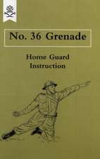 No. 36 Grenade: A Handbook on Rifle and Hand Grenades. 1917