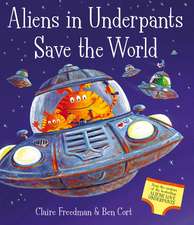 Aliens in Underpants Save the World