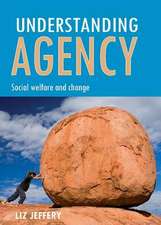 Understanding agency – Social welfare and change