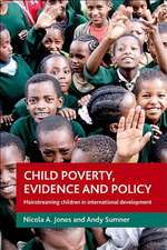 Child poverty, evidence and policy – Mainstreaming children in international development