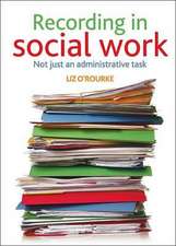 Recording in social work – Not just an administrative task