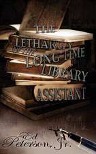 The Lethargy of the Long-Time Library Assistant