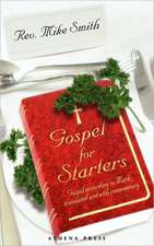 Gospel for Starters: Gospel According to Mark, Translated and with Commentary