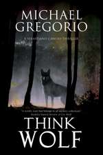 Gregorio, M: Think Wolf