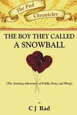 The Boy They Called a Snowball