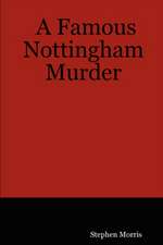 A Famous Nottingham Murder