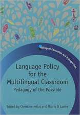 Language Policy for the Multilingual Classroom: Pedagogy of the Possible