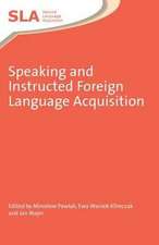 Speaking and Instructed Foreign Language Acquisition