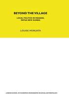Beyond the Village: Local Politics in Madang, Papua New Guinea