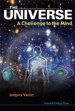 Universe, The: A Challenge to the Mind