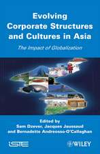 Evolving Corporate Structures and Cultures in Asia – Impact of Globalization