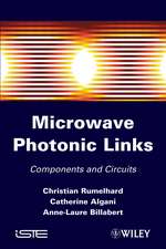 Microwaves Photonic Links – Components and Circuits