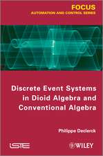 Discrete Event Systems in Dioide Algebra and Conventional Algebra