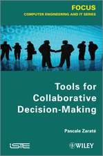 Tools for Collaborative Decision – Making