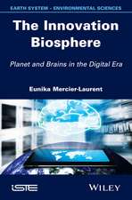 The Innovation Biosphere: Planet and Brains in the Digital Era