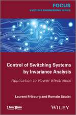 Control of Switching Systems by Invariance Analysis – Applcation to Power Electronics