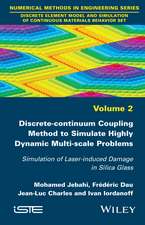 Discrete–continuum Coupling Method to Simulate Highly Dynamic Multi–scale Problems – Simulation of Laser–induced Damage in Silica Glass