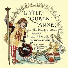 Little Queen Anne and Her Majesty's Letters