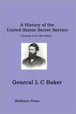 A History of the United States Secret Service