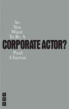 So You Want to Be a Corporate Actor?