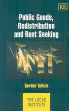 Public Goods, Redistribution and Rent Seeking