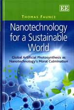 Nanotechnology for a Sustainable World – Global Artificial Photosynthesis as Nanotechnology′s Moral Culmination