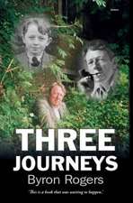 Rogers, B: Three Journeys